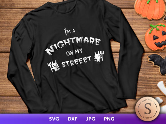 I m a Nightmare on My Street SVG for Graphics and Crafts