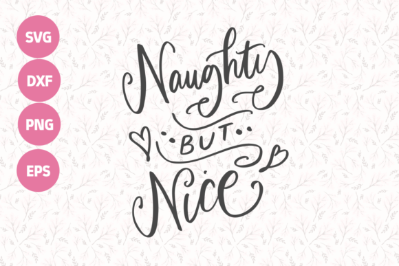 Naughty but Nice Cut File: Graphics for Crafts and Branding